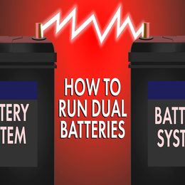 Customer Question: I want dual-batteries, what do I need?