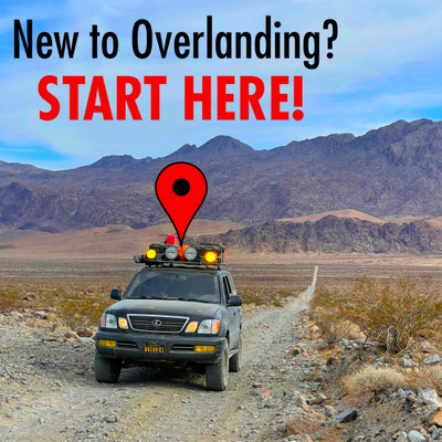 New to Overlanding? Start Here! [Updated 2022]