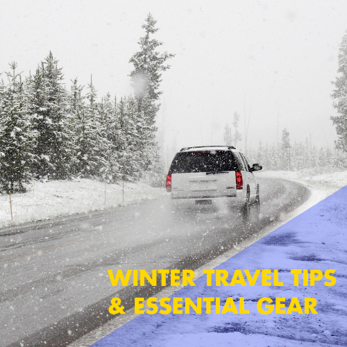 Winter Travel Tips and Essential Gear! [Updated 2022]